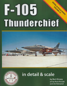 F-105 Thunderchief In Detail & Scale Volume 15. Softcover Book. NEW!
