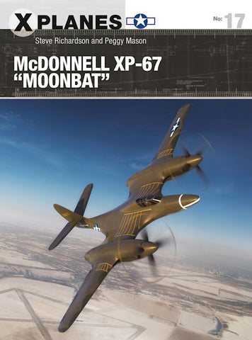 Book cover of 'X-Planes 17: McDonnell XP-67 Moonbat' with a model airplane on a blue sky background.