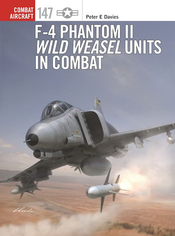 Combat Aircraft No. 147: F-4 Phantom II Wild Weasel Units in Combat Book.
