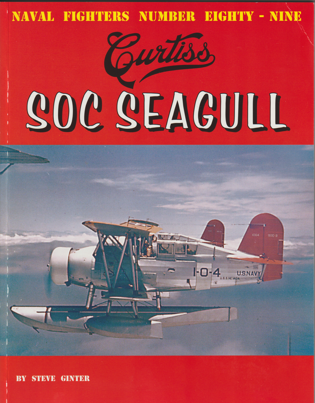 Cover of the book 'Ginters Naval Fighters Number 89: Curtiss SOC Seagull' featuring an image of a red and white Curtiss SOC Seagull aircraft with a number 'F4' on it, against a cloudy sky background.