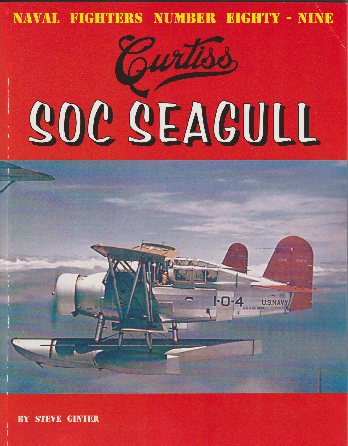 Cover of the book 'Ginters Naval Fighters Number 89: Curtiss SOC Seagull' featuring an image of a red and white Curtiss SOC Seagull aircraft with a number 'F4' on it, against a cloudy sky background.