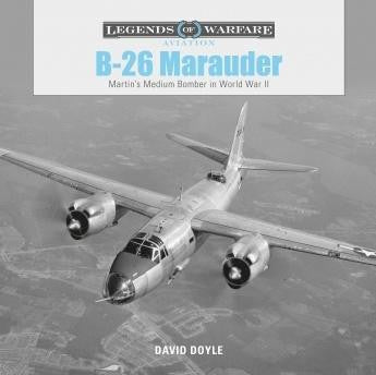 Book cover of 'B-26 Marauder' from 'Legends of Warfare' series by David Doyle.