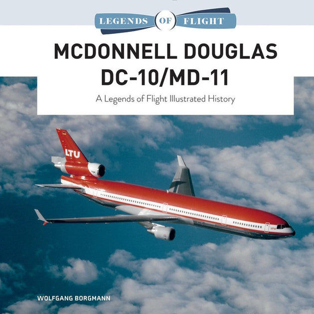Book cover of 'Legends of Flight: McDonnell Douglas DC-10/MD-11' with an airplane in the sky.
