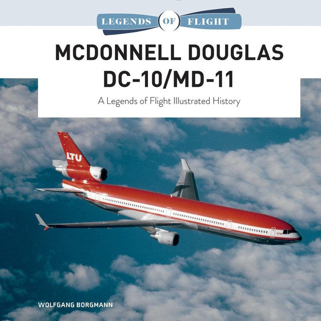 Book cover of 'Legends of Flight: McDonnell Douglas DC-10/MD-11' with an airplane in the sky.