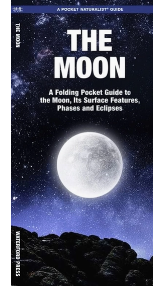 A folding pocket guide book titled 'THE MOON' with a night-sky cover showing a large moon over dark rocky terrain. The cover includes the text 'A Pocket Naturalist Guide' and 'Waterford Press'.