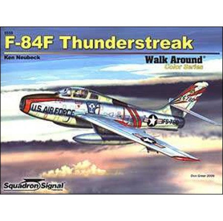 F-84F Thunderstreak Walkaround Aircraft Book