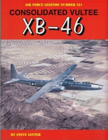 Cover of the book 'Consolidated Vultee XB-46' featuring an image of the aircraft with a desert background.
