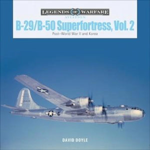 SHF360787 - Schiffer Publishing B-29/B-50 Superfortress, Volume 2 Book. Hardcover.